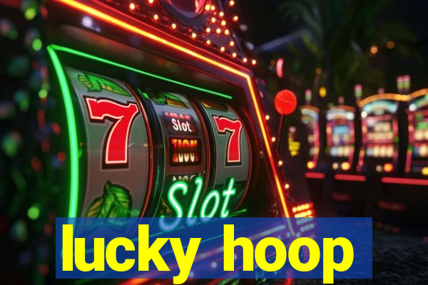 lucky hoop